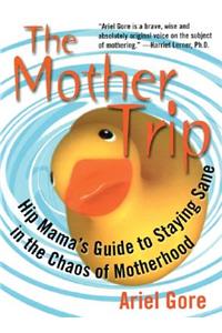 The Mother Trip