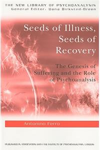 Seeds of Illness, Seeds of Recovery