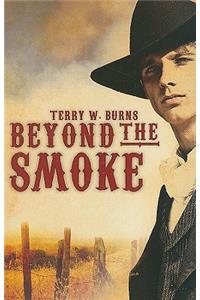 Beyond the Smoke