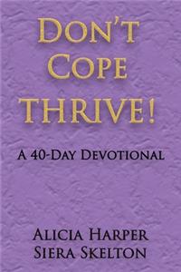Don't Cope THRIVE!