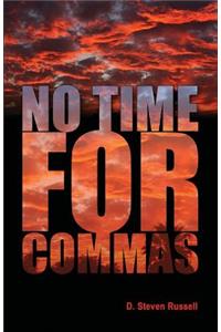 No Time for,S