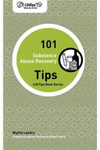 Lifetips 101 Substance Abuse Recovery Tips