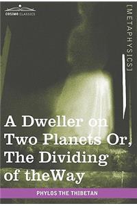 Dweller on Two Planets