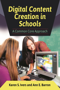 Digital Content Creation in Schools: A Common Core Approach