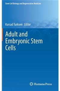 Adult and Embryonic Stem Cells