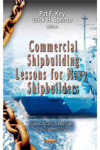 Commercial Shipbuilding Lessons for Navy Shipbuilders