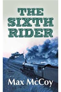 The Sixth Rider