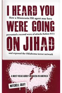 I Heard You Were Going on Jihad