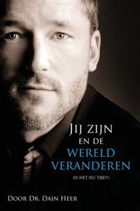 Jij zijn en de wereld veranderen (Dutch)