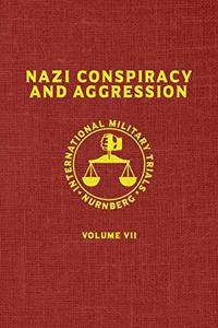 Nazi Conspiracy And Aggression: Volume VII (The Red Series)