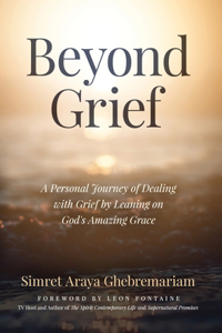 Beyond Grief