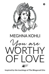 You are Worthy of Love