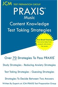 PRAXIS Music Content Knowledge - Test Taking Strategies