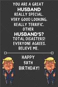 You Are A Great Husband Really Special Very Good Looking Happy 58 Birthday