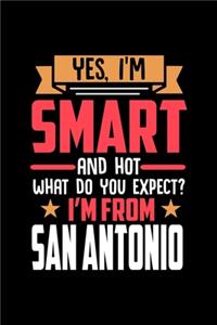 Yes, I'm Smart And Hot What Do You Except I'm From San Antonio