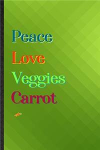 Peace Love Veggies Carrot