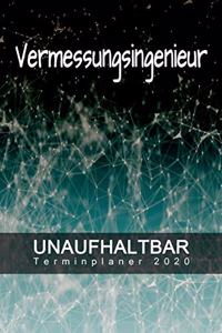 Vermessungsingenieur - UNAUFHALTBAR - Terminplaner 2020