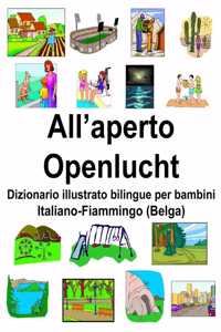 Italiano-Fiammingo (Belga) All'aperto/Openlucht Dizionario illustrato bilingue per bambini