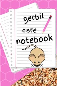 Gerbil Care Notebook