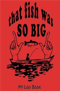 That fish was so big