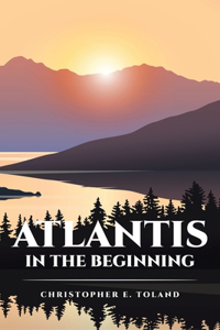 Atlantis in the Beginning