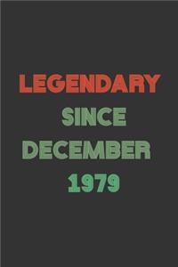 LEGENDARY Since December 1979 Notebook / Journal Birthday Gift