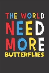 The World Need More Butterflies