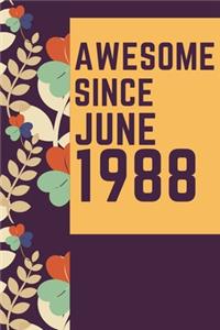 Awesome Since June 1988 Notebook Birthday Gift