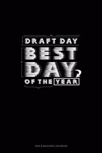 Draft Day Best Day of The Year