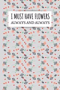 I Must Have Flowers