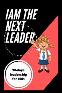 I Am the Next Leader