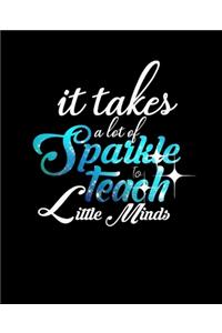 It Takes a Lot of Sparkle to Teach Little Minds
