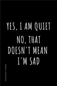 INTROVERT POWER Yes I am quiet No that doesn't mean I'm sad
