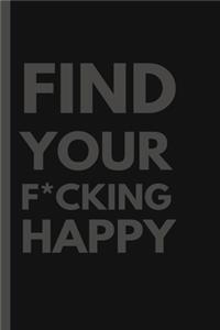 Find Your F*cking Happy