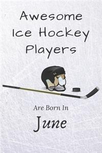Awesome Ice Hockey Players Are Born In June