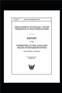 Judiciary Committee Report on the Impeachment of Donald Trump