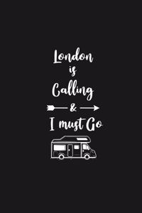 London is Calling and I Must Go