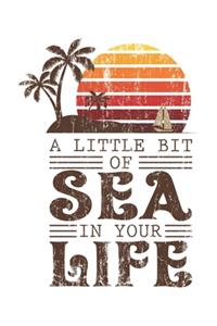 A Little Bit Of Sea In Your Life