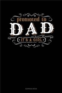 Promoted To Dad It's A Girl