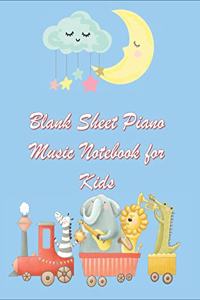 Blank Sheet Piano Music Notebook for Kids: 120 Pages Blank Sheet 3 Staves Per Page