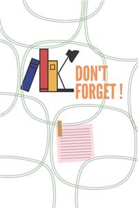 Don't Forget Your Ideas