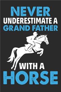 Never Underestimate a grand father with a Horse: Lined journal paperback notebook 100 page, gift journal/agenda/notebook to write, great gift, 6 x 9 Notebook