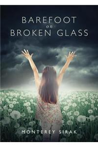 Barefoot on Broken Glass