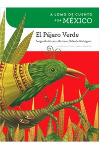 A Lomo de Cuento Por México: El Pájaro Verde