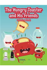 Hungry Toaster and His Friends Coloring Book