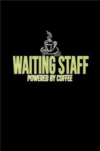 Waiting staff powered by coffee