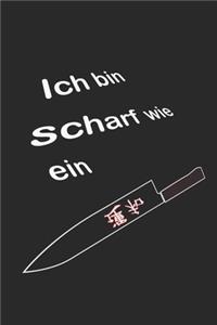 Ich bin scharf wie ein Messer