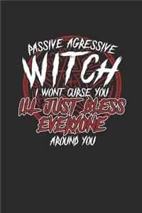 Passive Agressive Witch