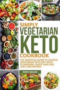 Simply Vegetarian Keto Cookbook