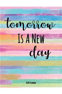 Tomorrow Is A New Day 2020 Planner